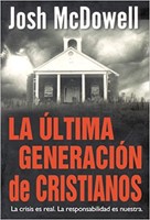 La Ultima Generacion De Cristianos (Paperback)
