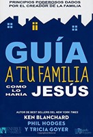 Guia a Tu Familia Como Lo Haria Jesus (Paperback)