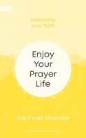 Enjoy Your Prayer Life (Paperback)