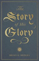 The Story of His Glory (Paperback)