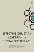 Effective Christian Leaders in the Global Workplace