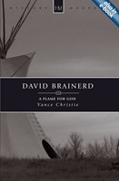 David Brainerd, A Flame For God (Paperback)