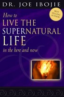 How To Live The Supernatural Life
