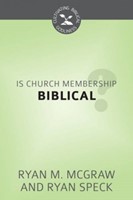 Is Church Membership Biblical? (Pamphlet)