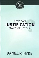 How Can Justification Make Me Joyful? (Booklet)