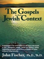 Gospels in Their Jewish Context