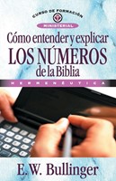 Cómo entender y explicar los números de la Biblia (Paperback)