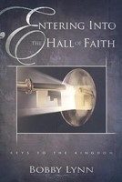 Entering Into The Hall Of Faith (Paperback)
