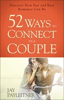 52 Ways To Connect As A Couple (Paperback)