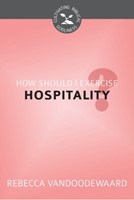 How Should I Exercise Hospitality?