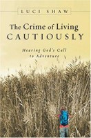 The Crime Of Living Cautiously