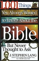 1001 Things You Always Wanted To Know About The Bible