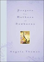 Prayers For Mothers Of Newborns (Hard Cover)