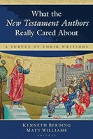 What the New Testament Authors Really Cared About