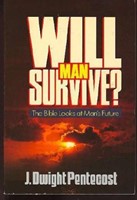 Will Man Survive?
