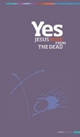 Yes: Jesus Rose From The Dead (Paperback)