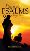 Praying The Psalms Changes Things (Paperback)