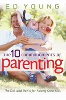 The 10 Commandments Of Parenting (Paperback)