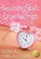 Becoming God's True Woman (Paperback)