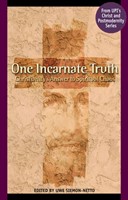 One Incarnate Truth: Christianity'S Answer To Spiritual Chao (Paperback)