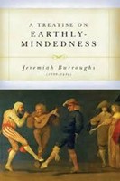 Treatise on Earthly Mindedness