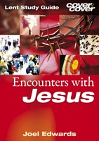 Cover to Cover Lent: Encounters With Jesus (Paperback)