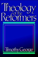 Theology Of The Reformers