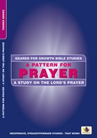 Geared for Growth: A Pattern for Prayer (Paperback)