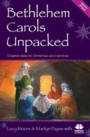 Bethlehem Carols Unpacked (Paperback)