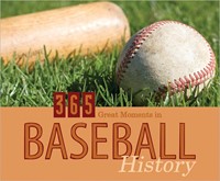 365 Great Moments In Baseball History (Spiral Bound)