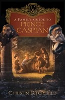 Family Guide To Prince Caspian, A