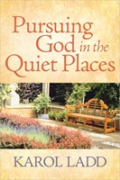 Pursuing God In The Quiet Places (Hard Cover)