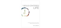 The Jesus-Centered Life (Paperback)