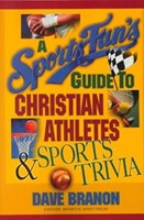 Sports Fans Guide To Christian Athletes And Sports Trivia