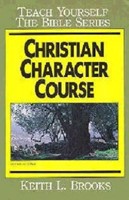 Christian Character Course-Bible Study Guide