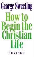 How To Begin The Christian Life