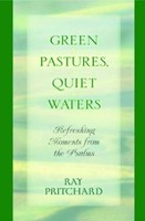 Green Pastures, Quiet Waters