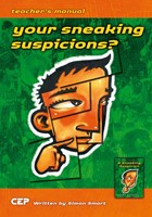 Your Sneaking Suspicions - Teacher's Manual