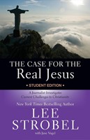 The Case For The Real Jesus Student Edition