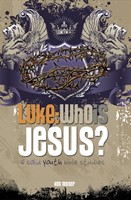 Luke: Who Is Jesus? (Paperback)
