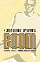 Boom: A Guy's Guide To Growing Up