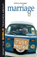 What The Bible Teaches About Marriage (Paperback)
