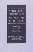 Spiritual Disciplines Within The Church