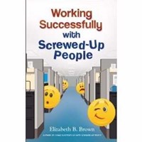 Working Successfully With Screwed-Up People (Paperback)