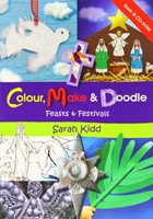 Colour Make and Doodle (Feasts & Festivals)