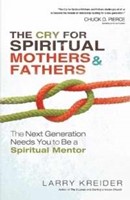 The Cry For Spiritual Mothers And Fathers (Paperback)