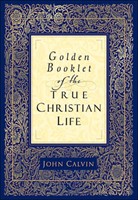 Golden Booklet Of The True Christian Life (Paperback)