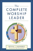 The Complete Worship Leader (Paperback)