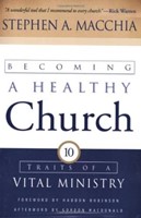 Becoming A Healthy Church (Paperback)