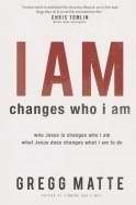 I Am Changes Who I Am